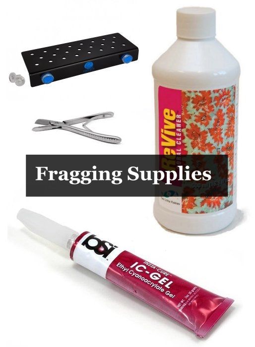 Fragging Supplies